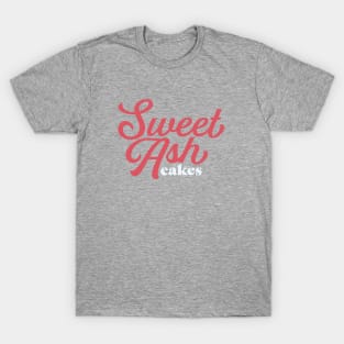 Sweet Ash Cakes T-Shirt